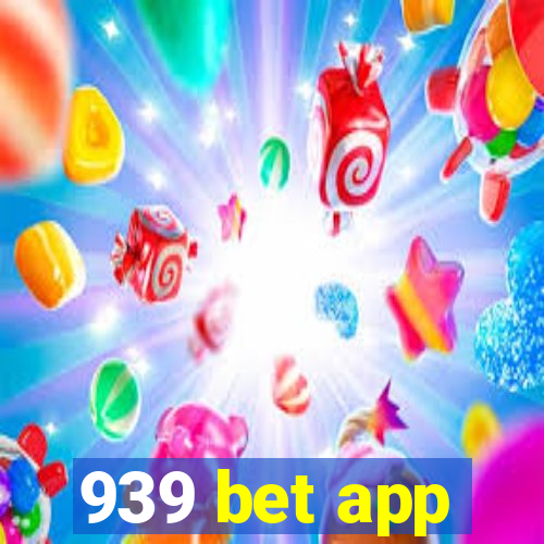 939 bet app